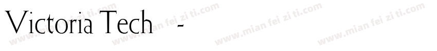 Victoria Tech 字体字体转换